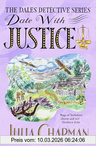 Julia Chapman Date With Justice, A Delightfully Cosy Mystery Packed Full Of Yorkshire Charm! (The Dales Detective Series, 9)