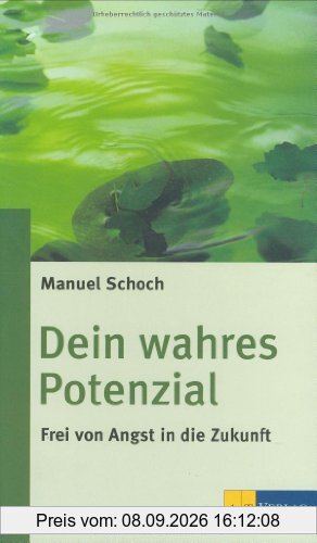 Dein wahres Potenzial: Frei von Angst in die Zukunft