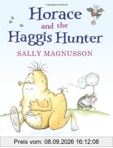 Horace and the Haggis Hunter (Horace the Haggis)