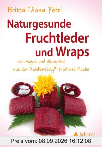 Naturgesunde Fruchtleder und Wraps - aus der RainbowWay®- Vitalkost-Küche