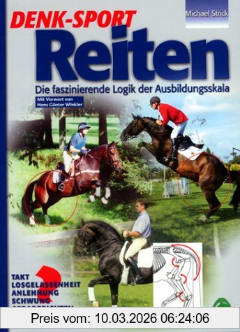 Michael Strick Denk-Sport Reiten, Die Faszinierende Logik Der Ausbildungsskala