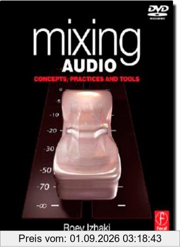 Mixing Audio, Concepts, Practices and Tools