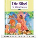 Die Bibel für kleine Herzen
