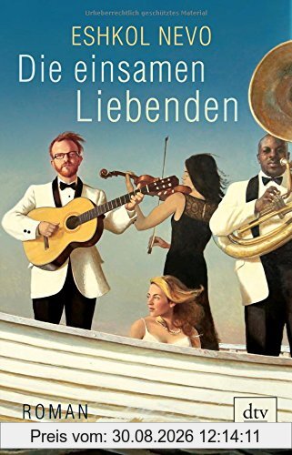 Die einsamen Liebenden: Roman (dtv premium)