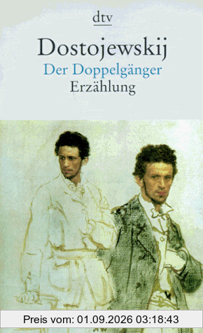 Der Doppelgänger. Ein Petersburger Poem.