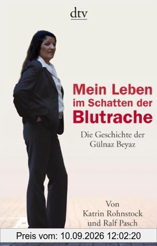 Mein Leben im Schatten der Blutrache: Die Geschichte der Gülnaz Beyaz
