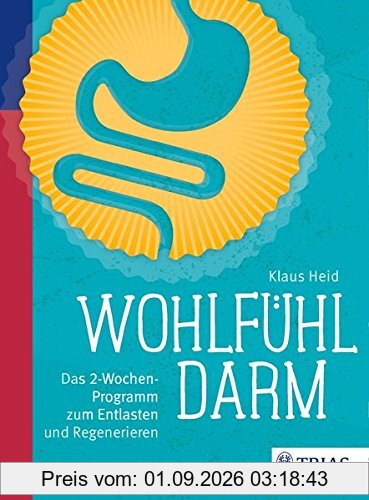Wohlfühl-Darm: Das 2-Wochen-Programm zum Entlasten und Regenerieren