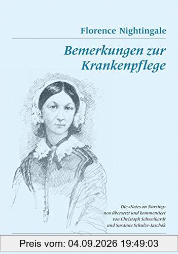 Bemerkungen zur Krankenpflege. Die Notes on Nursing neu übersetzt und kommentiert von Christoph Schweikardt und Susanne Schulze-Jaschok