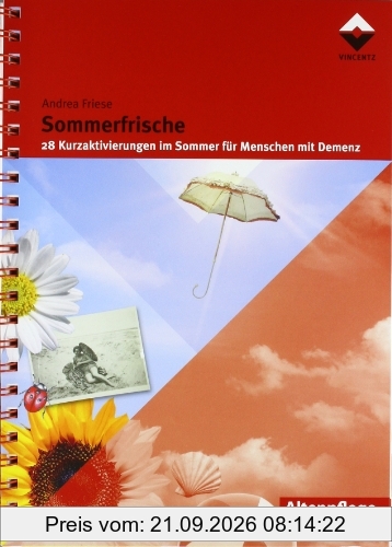 Sommerfrische: 28 Kurzaktivierungen im Sommer für Menschen mit Demenz