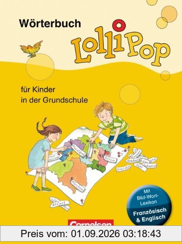 LolliPop Wörterbuch - Neue Ausgabe 2013: Wörterbuch mit Bild-Wort-Lexikon Englisch, Französisch: Flexibler Kunststoff-Einband
