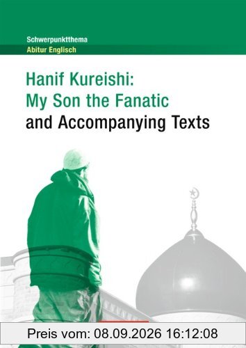 Schwerpunktthema Abitur Englisch: My Son the Fanatic and Accompanying Texts: Textheft