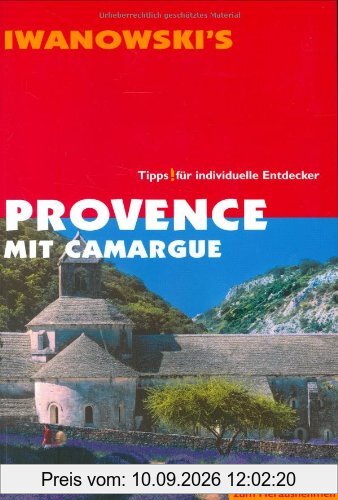 Provence mit Camargue: Reise-Handbuch. Tipps für individuelle Entdecker