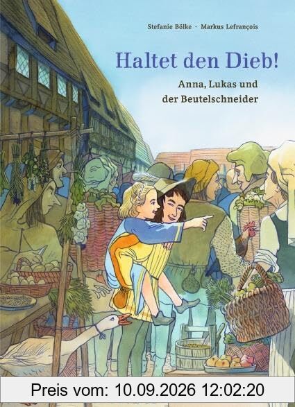 Haltet den Dieb!: Anna, Lukas und der Beutelschneider
