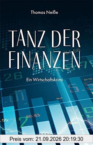 Tanz der Finanzen: Ein Wirtschaftskrimi