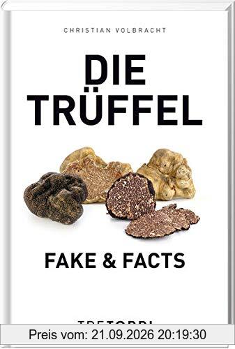 Die Trüffel: Fake & Facts