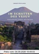 Im Schatten des Vesuv: Versunkene Städte der Antike