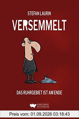 Versemmelt: Das Ruhrgebiet ist am Ende