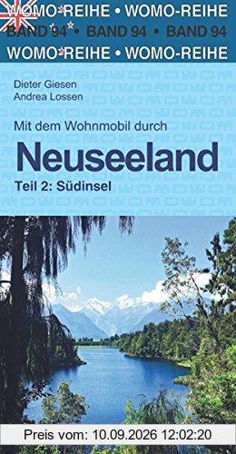 Mit dem Wohnmobil durch Neuseeland: Teil 2: Südinsel (Womo-Reihe)