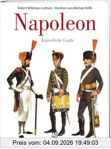 Die Kaiserliche Garde Napoleons