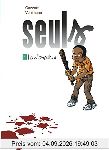 Seuls. Vol. 1. La disparition