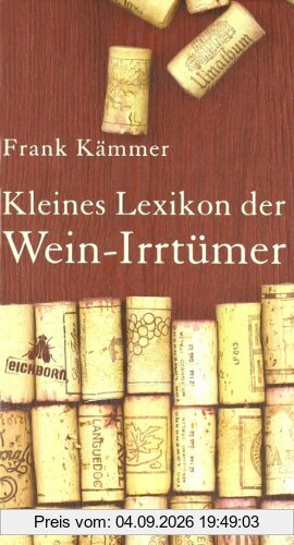 Kleines Lexikon der Wein-Irrtümer