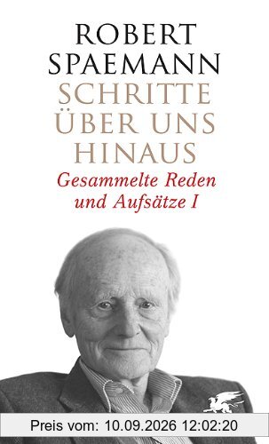 Schritte über uns hinaus: Gesammelte Reden und Aufsätze I