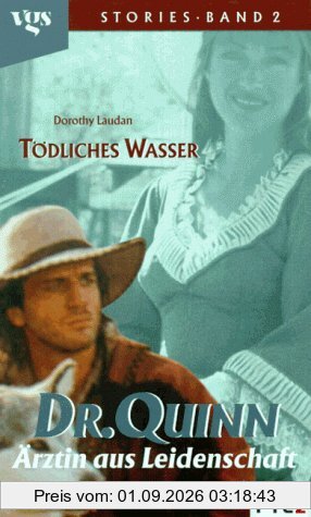 Dr. Quinn, Ärztin aus Leidenschaft. Tödliches Wasser