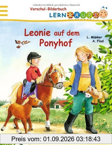 Lernraupe Vorschul-Bilderbuch: Leonie auf dem Ponyhof