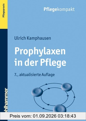Prophylaxen in der Pflege: Anregungen für kreatives Handeln