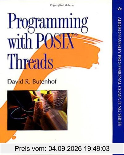 Programming with Posix Threads (Addison-Wesley Professional Computing)