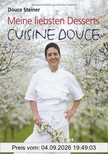 Meine liebsten Desserts - Cuisine Douce