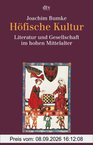 Höfische Kultur: Literatur und Gesellschaft im hohen Mittelalter