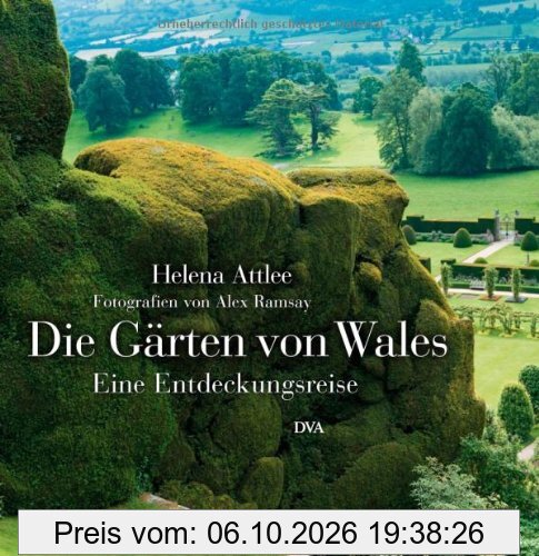 Die Gärten von Wales: Eine Entdeckungsreise