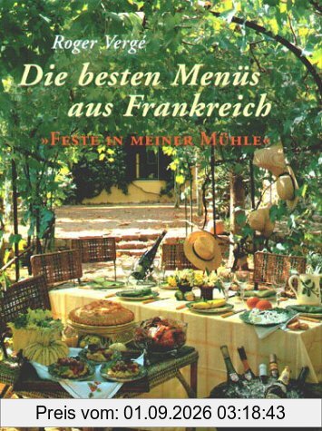 Die besten Menüs aus Frankreich. 'Feste in meiner Mühle'