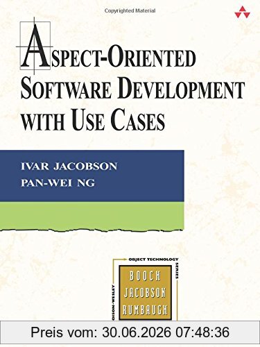 Ivar Jacobson Aspect-Oriented Software Development With Use Cases (Addison-Wesley Object Technology (Paperback))