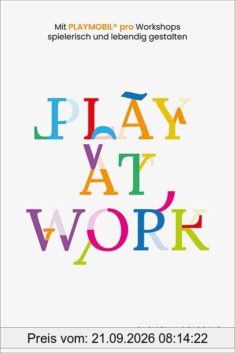 Play at Work: Mit PLAYMOBIL® pro Workshops spielerisch und lebendig gestalten