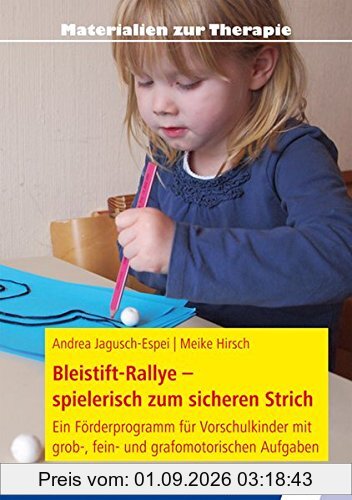 Bleistift-Rallye - spielerisch zum sicheren Strich: Ein Förderprogramm für Vorschulkinder mit grob-, fein- und grafomotorischen Aufgaben