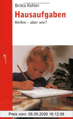 Hausaufgaben: Helfen - aber wie? (Beltz Taschenbuch / Ratgeber)