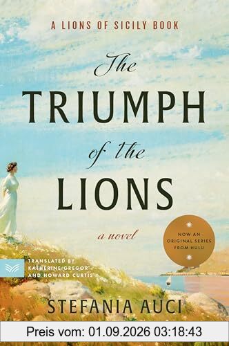 The Triumph of the Lions: A Novel (A Lions of Sicily Book, 2, Band 2)