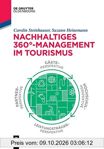 Nachhaltiges 360°-Management im Tourismus (De Gruyter Studium)