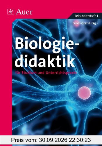 Biologiedidaktik: Für Studium und Unterrichtspraxis