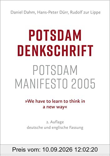 Potsdam Denkschrift: Potsdam Manifesto 2005: »We have to learn to think in a new way«