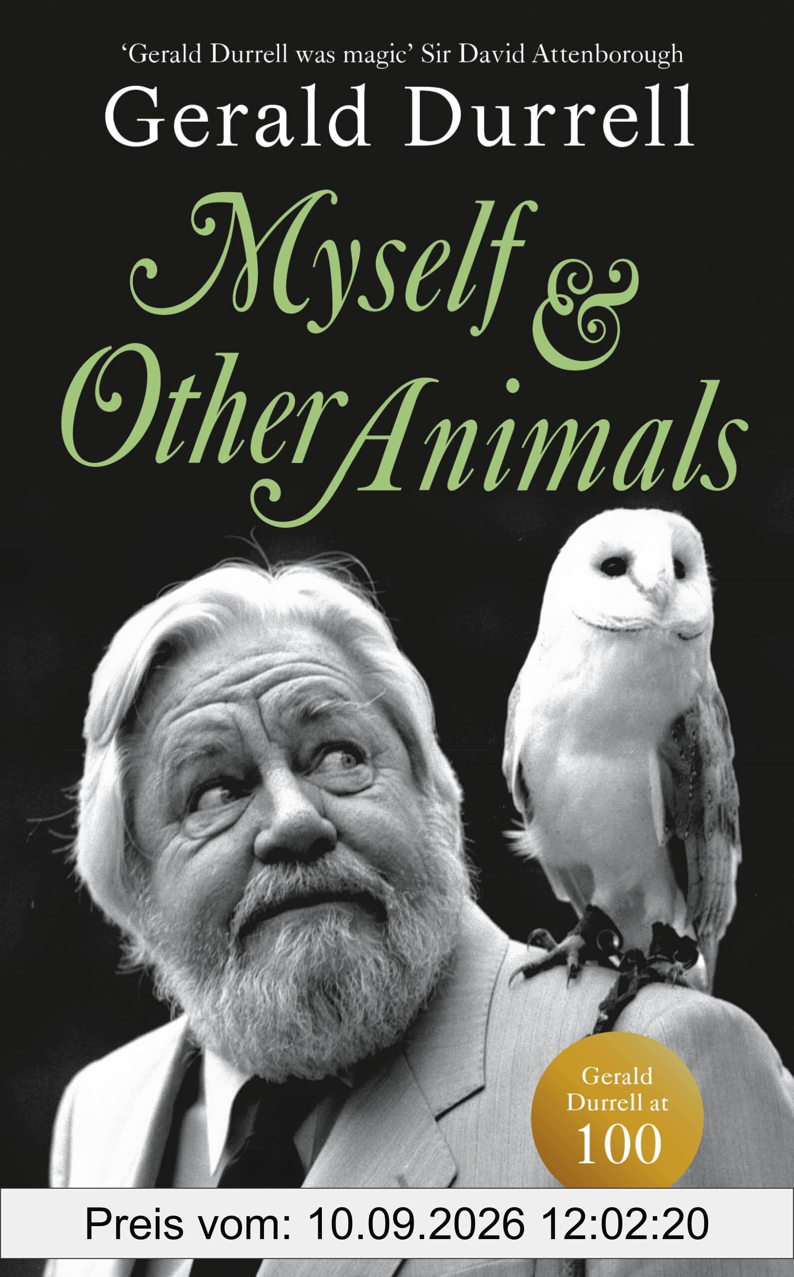 Myself and Other Animals: A posthumous work from the beloved conservationist to celebrate the centenary of his birth