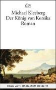 Der König von Korsika: Roman