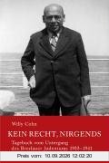 Kein Recht, nirgends: Tagebuch vom Untergang des Breslauer Judentums 1933-1941: 2 Bde.