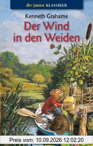 Der Wind in den Weiden: oder Der Dachs lässt schön grüßen, möchte aber auf keinen Fall gestört werden: Ein Roman für Kinder