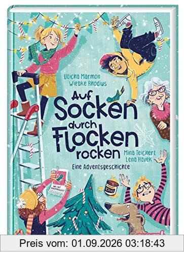 Auf Socken durch Flocken rocken: Eine Adventsgeschichte