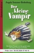 Der kleine Vampir. Sammelband 2: Der kleine Vampir und die grosse Liebe. Der kleine Vampir in Gefahr. Der kleine Vampir im Jammertal. Der kleine Vampir liest vor