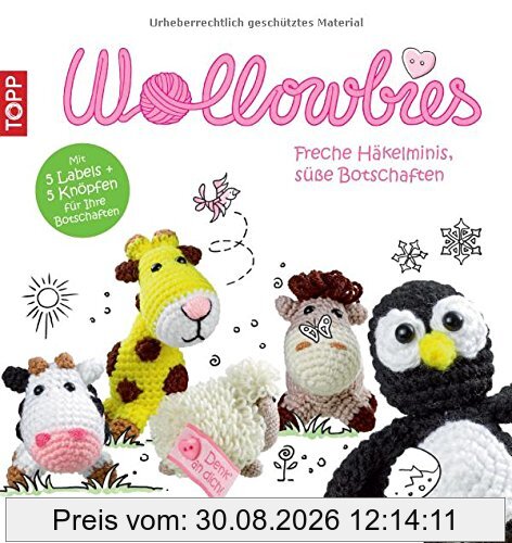Wollowbies: Freche Häkelminis, süße Botschaften