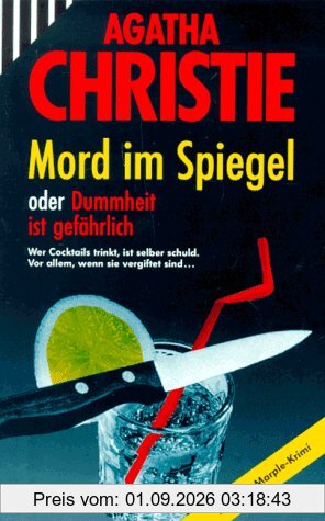 Mord im Spiegel oder Dummheit ist gefährlich